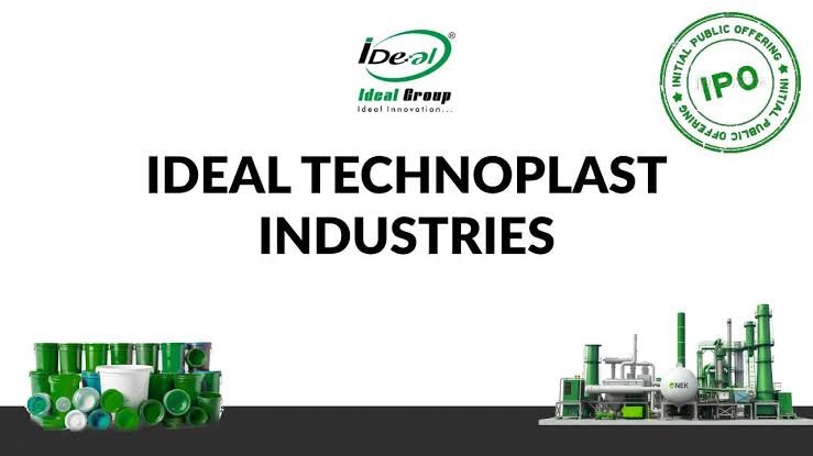 Ideal Technoplast Industries SME IPO .